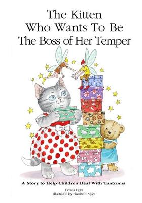 Book cover for The Kitten Who Wants to Be The Boss of her Temper