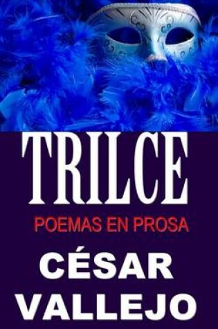 Cover of Trilce. Poemas En Prosa