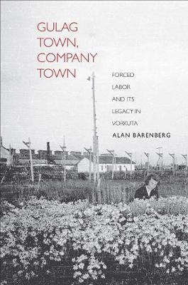 Book cover for Gulag Town, Company Town
