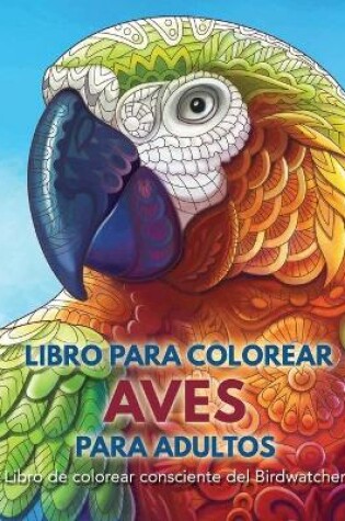 Cover of Libro para Colorear Aves para Adultos