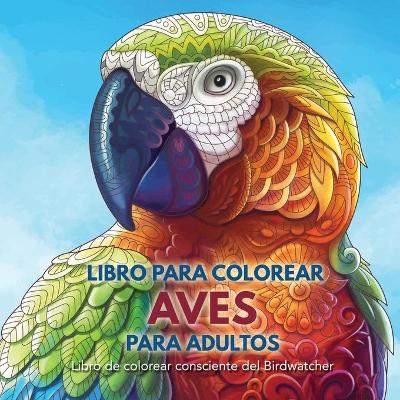 Book cover for Libro para Colorear Aves para Adultos