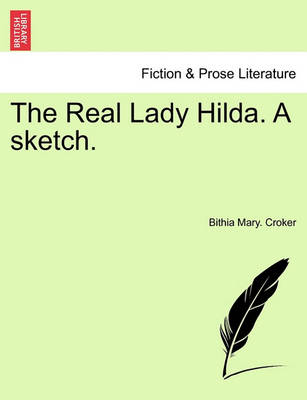 Book cover for The Real Lady Hilda. a Sketch.