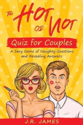 Cover of The Hot or Not Quiz for Couples