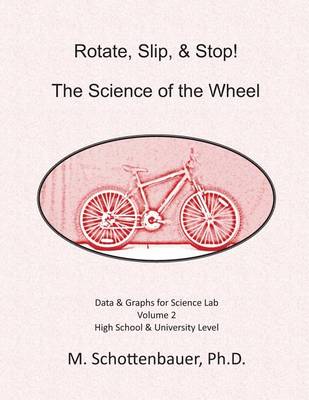 Book cover for Rotate, Slip, & Stop! Science of the Wheel