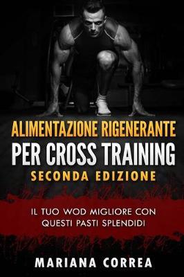 Book cover for Alimentazione Rigenerante Per Cross Training Seconda Edizione