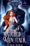 Book cover for Matched to the Minotaur