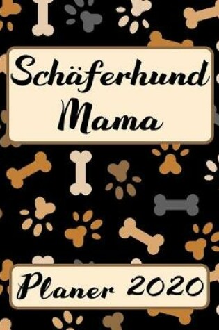 Cover of SCHÄFERHUND MAMA Planer 2020