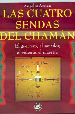 Cover of Las Cuatro Sendas del Chaman