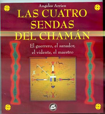 Book cover for Las Cuatro Sendas del Chaman