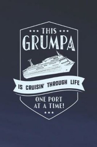 Cover of This Grumpa Is Cruisin' Through Life One Port At The Time