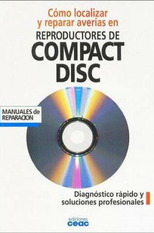 Cover of Como Localizar y Reparar Averias En Reproductores de Compact Disc