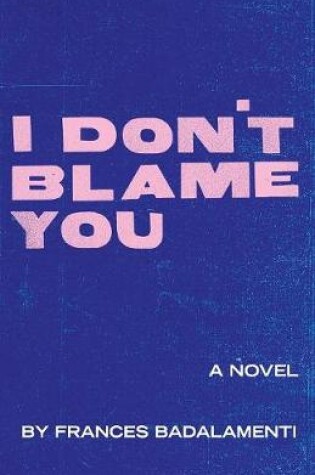 Cover of I Don't Blame You