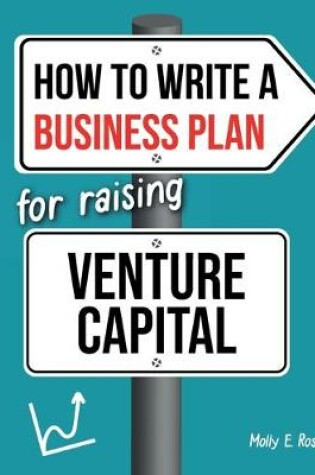 Cover of How To Write A Business Plan For Raising Venture Capital