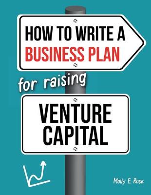 Book cover for How To Write A Business Plan For Raising Venture Capital