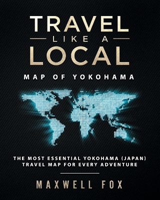 Book cover for Travel Like a Local - Map of Yokohama