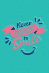 Book cover for Never Forget to Smile 2018