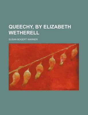 Book cover for Queechy, by Elizabeth Wetherell (Volume 1)