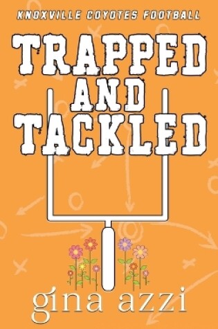 Cover of Trapped and Tackled