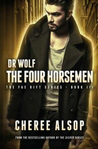 Cover of Dr Wolf, the Fae Rift Series Book 3- The Four Horsemen