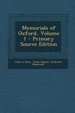 Cover of Memorials of Oxford, Volume 1 - Primary Source Edition