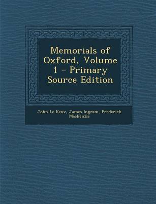 Book cover for Memorials of Oxford, Volume 1 - Primary Source Edition