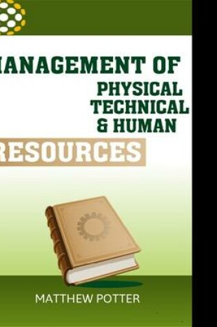 Cover of Management of Physical, Technical and Human Resources.