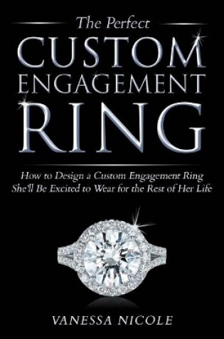 Cover of The Perfect Custom Engagement Ring