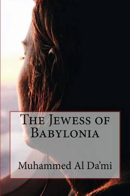 Book cover for The Jewess of Babylonia