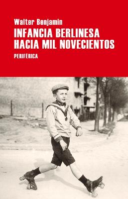 Cover of Infancia Berlinesa Hacia Mil Novecientos