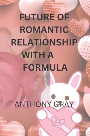Cover of Future of Romantic Relationship with a Formula