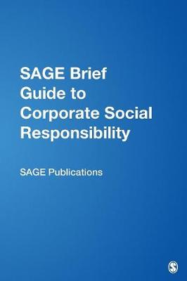 Book cover for SAGE Brief Guide to Corporate Social Responsibility