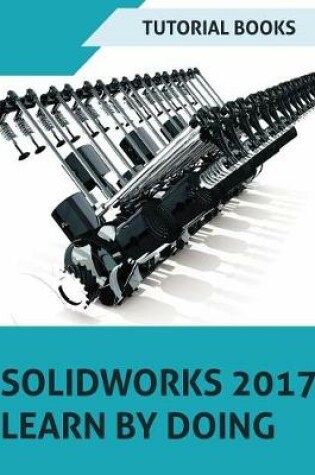 Cover of SOLIDWORKS 2017 Learn by doing