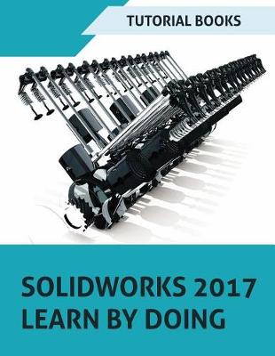 Book cover for SOLIDWORKS 2017 Learn by doing