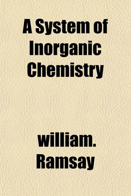 Book cover for A System of Inorganic Chemistry