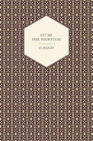 Cover of Let Me Feel Your Pulse