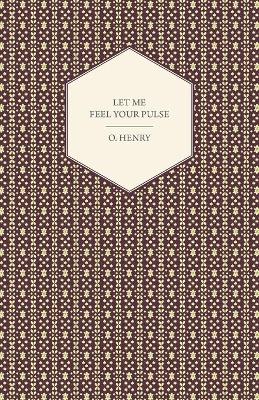 Book cover for Let Me Feel Your Pulse