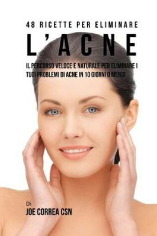 Cover of 48 Ricette per eliminare l'acne