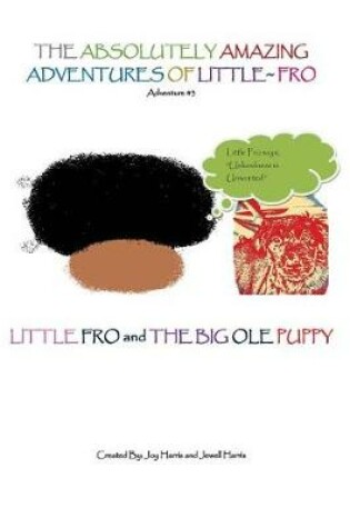 Cover of Little Fro and the Big OLE Puppy