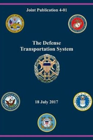 Cover of Joint Publication 4-01 The Defense Transportation System 18 July 2017