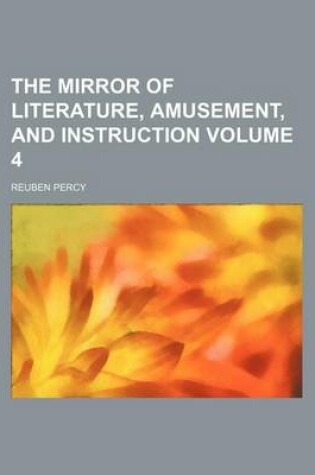 Cover of The Mirror of Literature, Amusement, and Instruction Volume 4