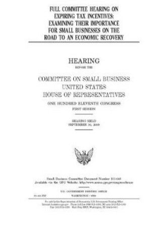 Cover of Full committee hearing on expiring tax incentives