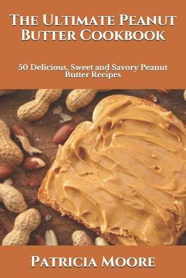 Book cover for The Ultimate Peanut Butter Cookbook