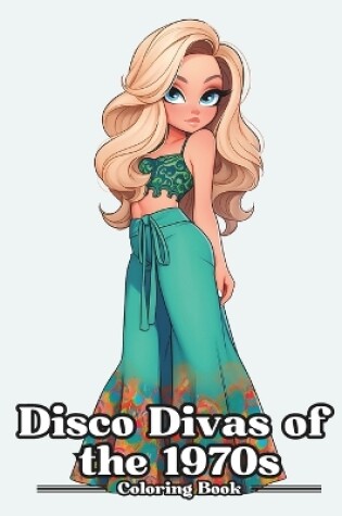 Cover of Disco Divas of The 1970s