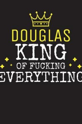 Cover of DOUGLAS - King Of Fucking Everything