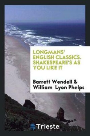 Cover of Longmans' English Classics. Shakespeare's as You Like It