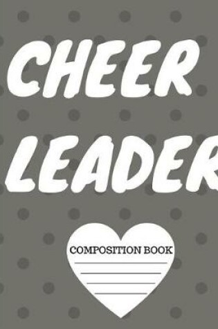 Cover of Cheerleader Wide Rule Composition Book