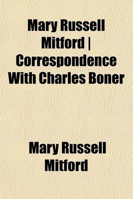 Book cover for Mary Russell Mitford - Correspondence with Charles Boner