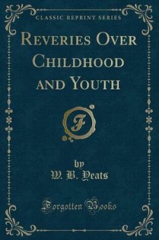 Cover of Reveries Over Childhood and Youth (Classic Reprint)