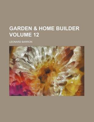 Book cover for Garden & Home Builder Volume 12