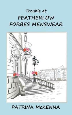 Book cover for Trouble at Featherlow Forbes Menswear